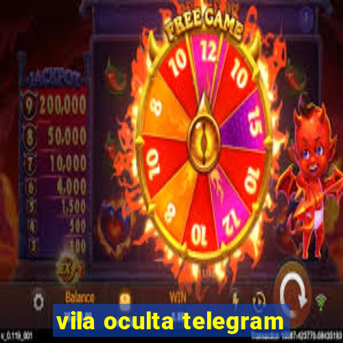 vila oculta telegram